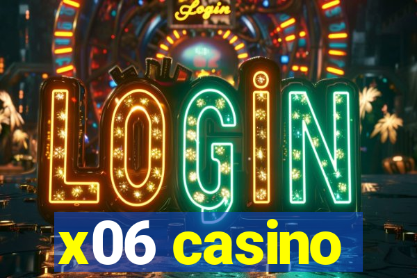 x06 casino